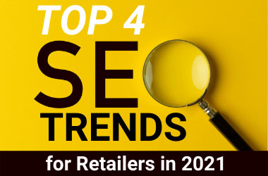 Watch Now - Top 4 SEO Trends in Retail